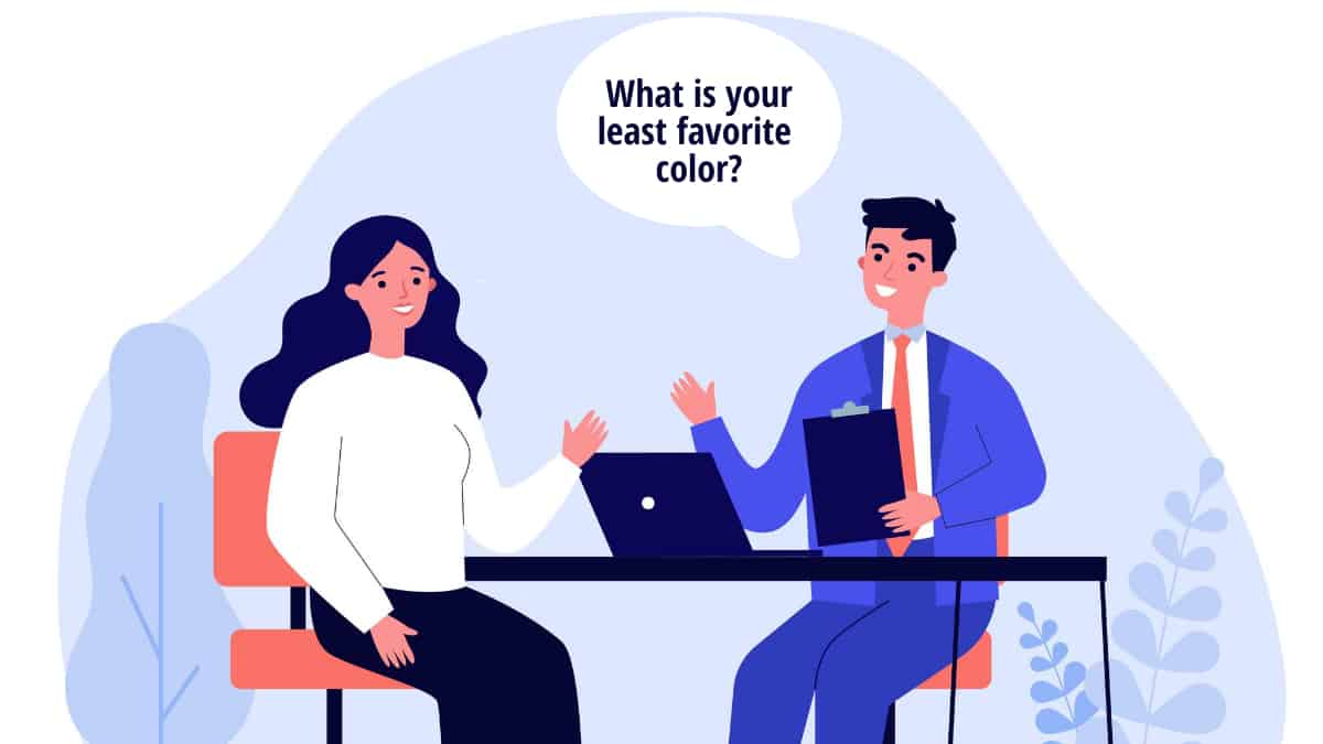 What Is Your Least Favorite Color - Unexpected Job Interview Questions